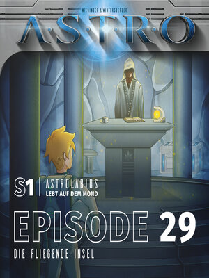 cover image of ASTRO S1--Episode 29--Die Fliegende Insel